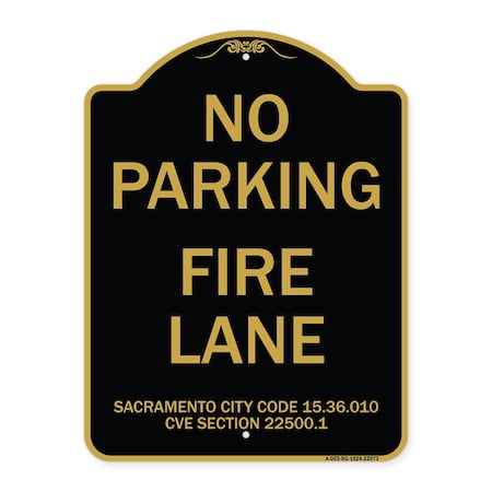 Signmission Sacramento No Parking Fire Lane City Code 15.36.010 CVC Section 22500.1, Black & Gold, BG-1824-22973 A-DES-BG-1824-22973